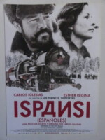Film poster of Ispansi! (2010) . The film tells the story of a mother's search for her child to the backdrop of Spanish Republicans fighting with Soviet troops against the Nazis, and the fate of Spanish Republican orphans sent to the USSR during the Civil War