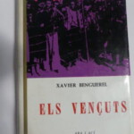 Els Vençuts (1969) by Xavier Benguerel. Novel based on the author's escape from Barcelona in 1939 and his time in the concentration camps on beaches of southern France.