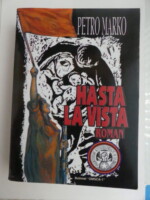 Hasta la Vista (1958) by Petro Marko. Albanian novel relating the author's experience in the Civil War during which he fought with the Garibaldi Battalion.